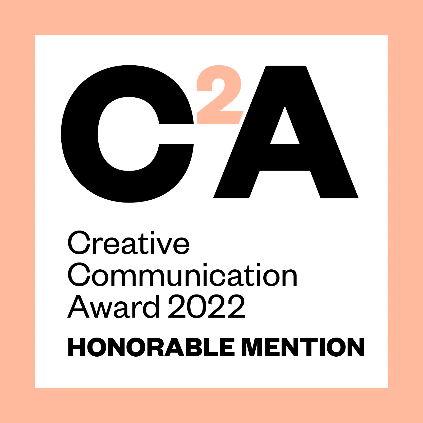 The image depicts a certificate for a C²A (Creative Communication Award) from 2022, featuring HONORABLE MENTION on a light peach background. Recognized for outstanding web design, this accolade highlights innovation in the digital marketing company sector.