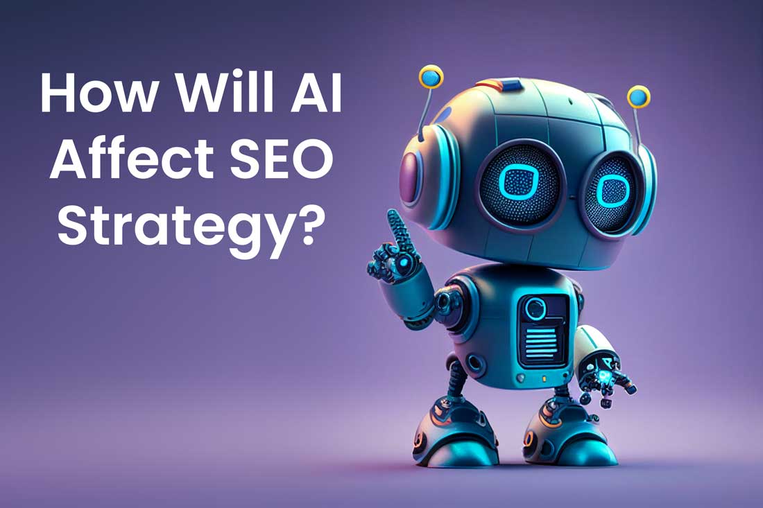 AI and its effect on SEO Strategy