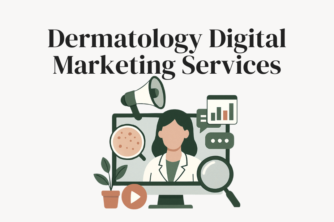 Illustration of a dermatologist on a computer screen, surrounded by marketing icons like a megaphone, chart, plant, and play button. Text reads, “Dermatology Digital Marketing Services,” highlighting expert dermatology digital marketing services.
